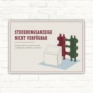 Steuerungsanzeige nicht verfügbar Schild mit Kontaktstellen-Hinweis und technischer Anlagenillustration im Querformat.