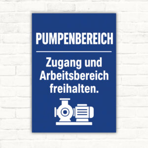 Pumpenbereich Schild – Zugang und Arbeitsbereich freihalten mit gut lesbarem Motiv und klarer Beschriftung als bedrucktes Schild aus Aluminium-Verbundplatte.