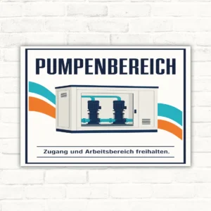 Pumpenbereich Schild – Zugang und Arbeitsbereich freihalten mit gut lesbarem Motiv und klarer Beschriftung als bedrucktes Schild aus Aluminium-Verbundplatte.