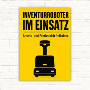 Inventurroboter Schild Arbeits- und Fahrbereich freihalten mit gut lesbarem Motiv und klarer Beschriftung als bedrucktes Schild aus Aluminium-Verbundplatte.