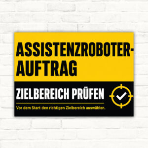 Assistenzroboter Hinweisschild mit Text „Auftrag und Zielbereich prüfen“ und Robotik-Motiv im Querformat.