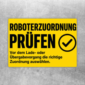 Roboterzuordnung prüfen Aufkleber mit rotem Prüfen-Text, Roboterfahrzeug und Hinweis zum Lade- oder Übergabevorgang.