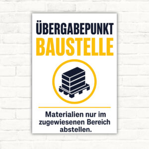 Übergabepunkt Baustelle Schild – Materialien nur im zugewiesenen Bereich abstellen mit gut lesbarem Motiv und klarer Beschriftung als bedrucktes Schild aus Aluminium-Verbundplatte.