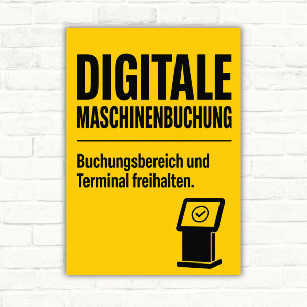 Digitale Maschinenbuchung Schild mit Text „Buchungsbereich und Terminal freihalten“ für Produktionsbereiche.