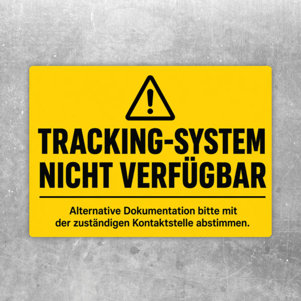 Aufkleber im Querformat mit Text Tracking-System nicht verfügbar und Hinweis auf alternative Dokumentation.