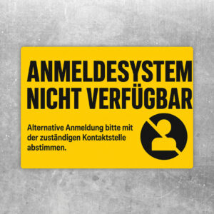 Aufkleber im Querformat mit Text Anmeldesystem nicht verfügbar und Hinweis zur alternativen Anmeldung.