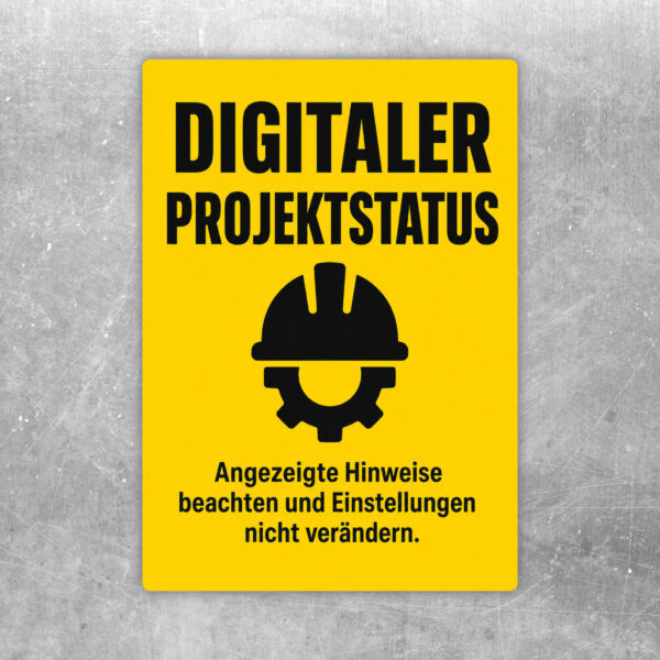 Digitaler Projektstatus Aufkleber im Art-déco-Stil mit Hinweis, Einstellungen nicht zu verändern.