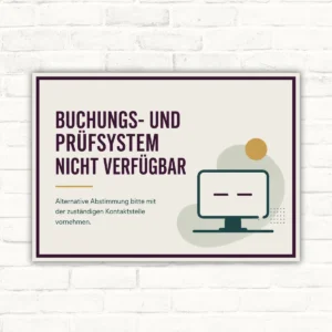 Hinweisschild mit Wortlaut „Buchungs- und Prüfsystem nicht verfügbar“ und Monitor-Grafik im Querformat.