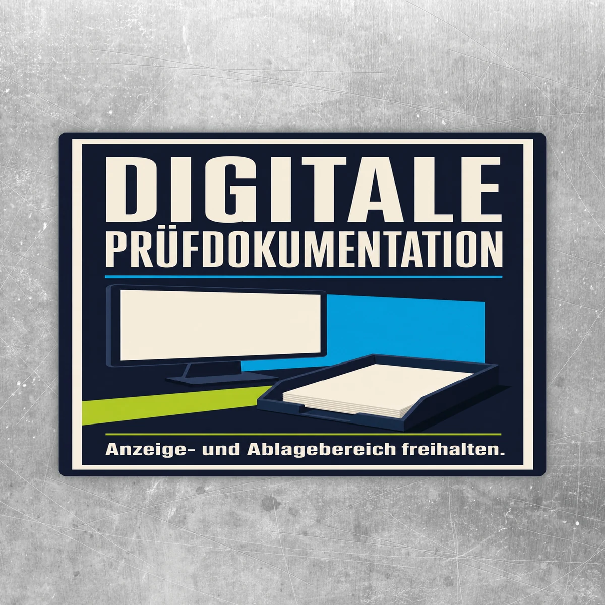 Aufkleber Digitale Prüfdokumentation mit Monitor, Ablage und Hinweis Anzeige- und Ablagebereich freihalten.