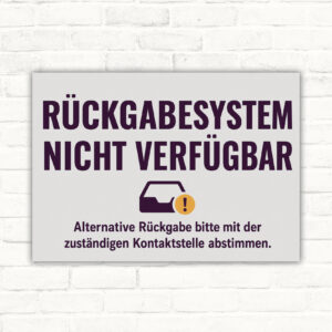 Rückgabesystem nicht verfügbar Schild mit Hinweis: Alternative Rückgabe bitte mit zuständiger Kontaktstelle abstimmen.
