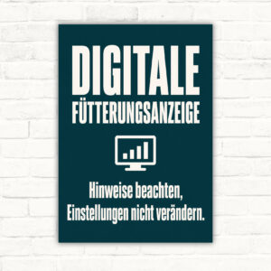 Digitale Fütterungsanzeige Schild – Hinweis Einstellungen nicht verändern mit gut lesbarem Motiv und klarer Beschriftung als bedrucktes Schild aus Aluminium-Verbundplatte.