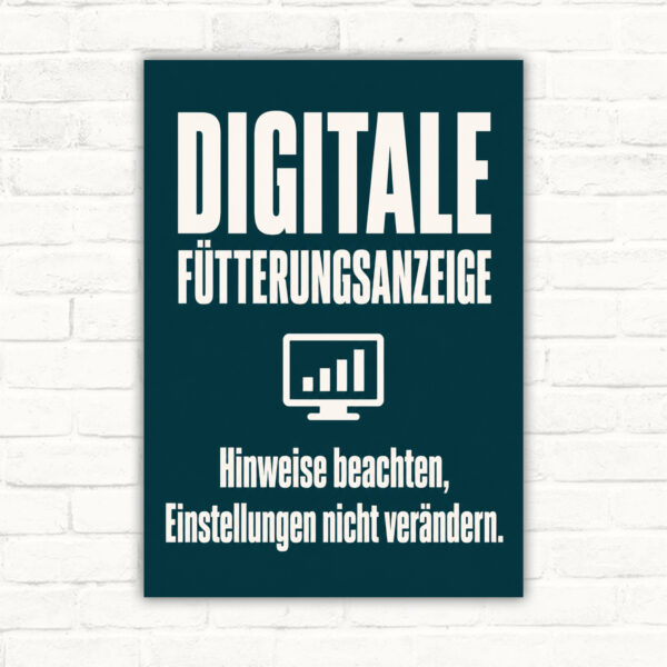 Digitale Fütterungsanzeige Schild – Hinweis Einstellungen nicht verändern mit gut lesbarem Motiv und klarer Beschriftung als bedrucktes Schild aus Aluminium-Verbundplatte.