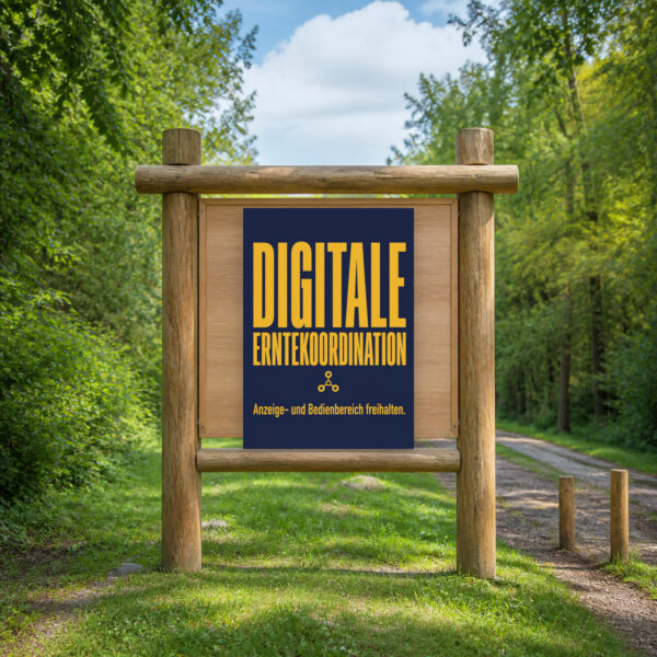 KI-generiertes Anwendungsbeispiel: Digitale Erntekoordination Schild mit Displaymotiv für freizuhaltenden Bedienbereich.