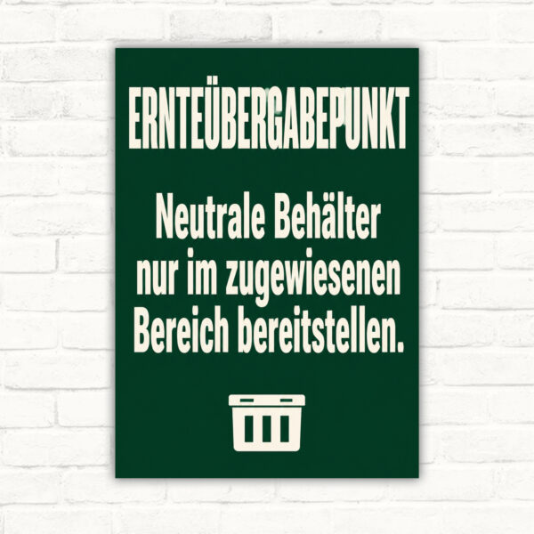 Ernteübergabepunkt Schild – neutrale Behälter im zugewiesenen Bereich mit gut lesbarem Motiv und klarer Beschriftung als bedrucktes Schild aus Aluminium-Verbundplatte.