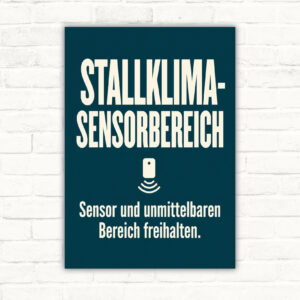 Stallklima Sensorbereich Schild mit Text „Sensor und unmittelbaren Bereich freihalten“ und Stallgrafik im Hochformat.