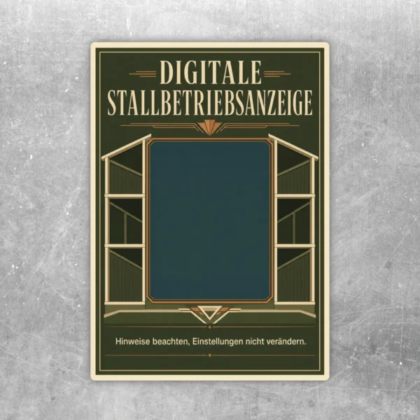 Aufkleber Digitale Stallbetriebsanzeige in Dunkelgrün und Gold mit Stallgrafik, Displayfläche und Hinweistext.