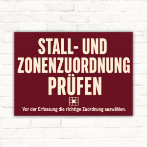 Stall- und Zonenzuordnung Schild mit Text „Prüfen“ und Hinweis zur richtigen Zuordnung vor der Erfassung.