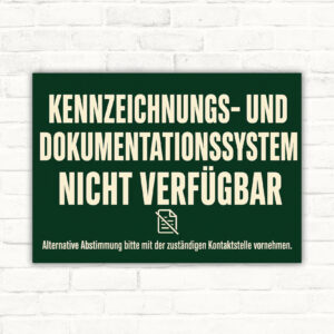 Hinweisschild mit Text „Kennzeichnungs- und Dokumentationssystem nicht verfügbar“ und technischer Illustration im Querformat.