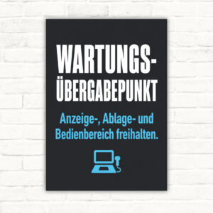 Wartungs-Übergabepunkt Schild mit Hinweis auf freizuhaltenden Anzeige-, Ablage- und Bedienbereich als Alu-Verbundschild.