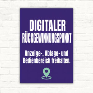 Digitaler Rückgewinnungspunkt Schild – Anzeige-, Ablage- und Bedienbereich freihalten mit gut lesbarem Motiv und klarer Beschriftung als bedrucktes Schild aus Aluminium-Verbundplatte.