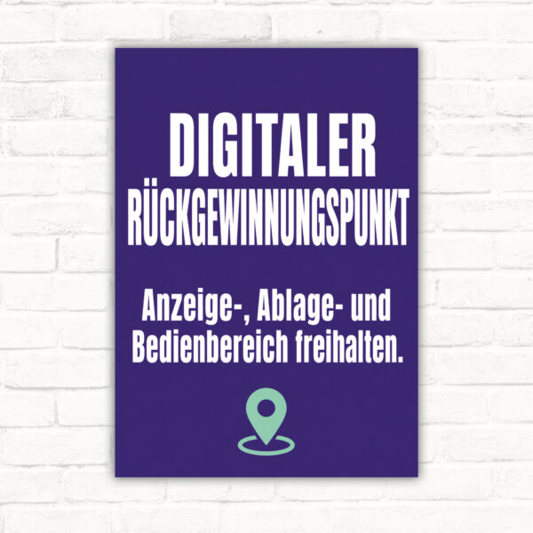 Digitaler Rückgewinnungspunkt Schild – Anzeige-, Ablage- und Bedienbereich freihalten mit gut lesbarem Motiv und klarer Beschriftung als bedrucktes Schild aus Aluminium-Verbundplatte.