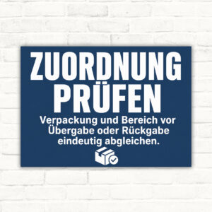 Zuordnung prüfen Schild Verpackung Bereich Übergabe Rückgabe mit gut lesbarem Motiv und klarer Beschriftung als bedrucktes Schild aus Aluminium-Verbundplatte.