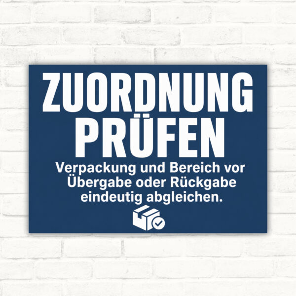 Zuordnung prüfen Schild Verpackung Bereich Übergabe Rückgabe mit gut lesbarem Motiv und klarer Beschriftung als bedrucktes Schild aus Aluminium-Verbundplatte.