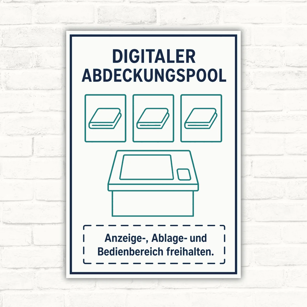 Digitaler Abdeckungspool Schild – Anzeige-, Ablage- und Bedienbereich freihalten mit gut lesbarem Motiv und klarer Beschriftung als bedrucktes Schild aus Aluminium-Verbundplatte.