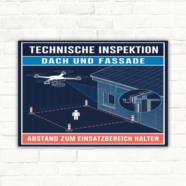 Technische Inspektion Schild mit Text „Dach und Fassade“ und „Abstand zum Einsatzbereich halten“ als Hinweisschild.