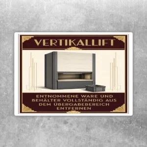 Vertikallift Aufkleber mit braun-goldenem Hinweis, Ware und Behälter aus dem Übergabebereich entfernen.