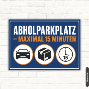 Abholparkplatz Schild mit der Aufschrift „maximal 15 Minuten“, blaues Parkplatzschild mit Auto-, Paket- und Uhrsymbolen.