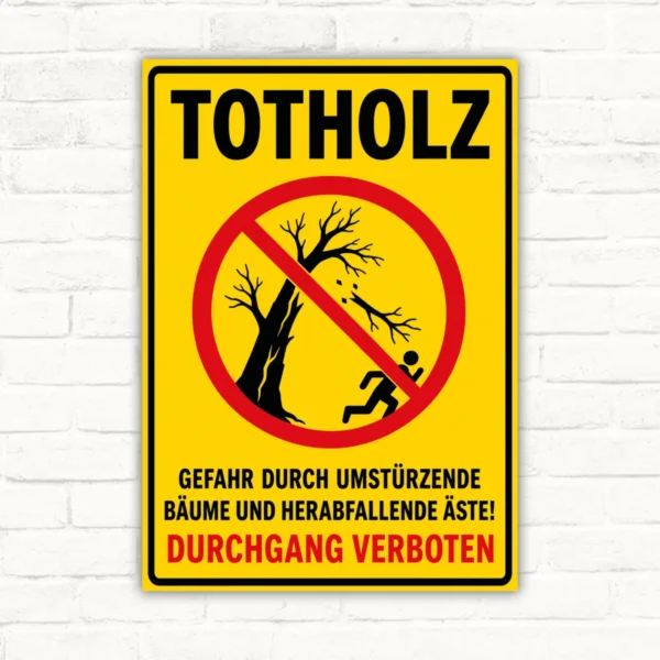 Totholz-Schild mit Durchgang verboten, Warntext zu umstürzenden Bäumen und herabfallenden Ästen als Hochformat-Schild.