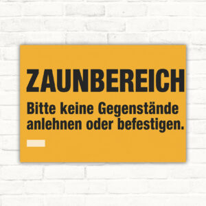 Zaunbereich Schild – Bitte keine Gegenstände anlehnen oder befestigen mit gut lesbarem Motiv und klarer Beschriftung als bedrucktes Schild aus Aluminium-Verbundplatte.