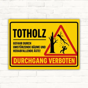 Gelbes Warnschild mit Totholz, Gefahr durch umstürzende Bäume und Durchgang verboten als Produkthinweis für Waldwege.