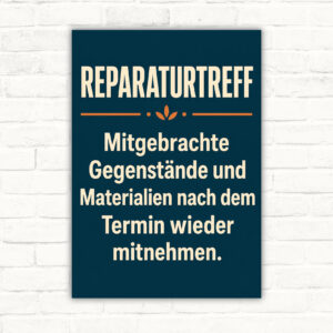 Reparaturtreff Schild mit Text „Mitgebrachte Gegenstände und Materialien nach dem Termin wieder mitnehmen“.