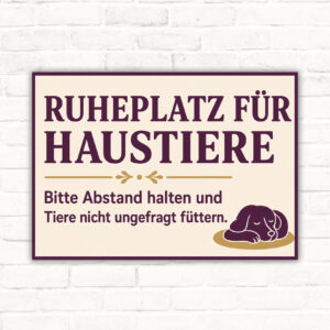 Haustiere nicht füttern Schild mit Text Ruheplatz für Haustiere, Abstand halten und Tiere nicht ungefragt füttern.