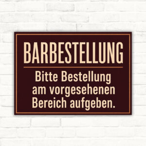 Barbestellung Schild – Bitte Bestellung am vorgesehenen Bereich aufgeben mit gut lesbarem Motiv und klarer Beschriftung als bedrucktes Schild aus Aluminium-Verbundplatte.
