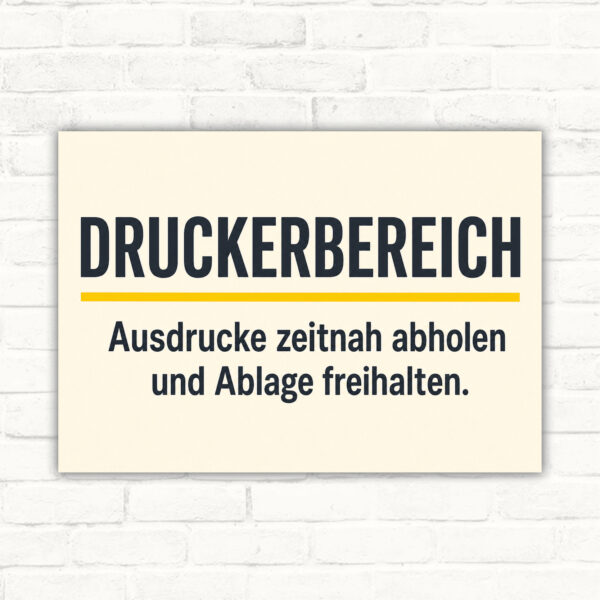 Druckerbereich Schild – Ausdrucke zeitnah abholen und Ablage freihalten mit gut lesbarem Motiv und klarer Beschriftung als bedrucktes Schild aus Aluminium-Verbundplatte.