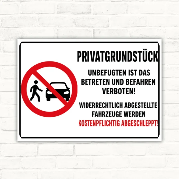 Abschlepphinweis für Privatgrundstück mit Verbotszeichen und Text: unbefugten ist das Betreten und Befahren verboten.