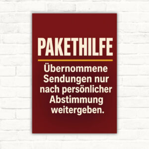 Pakethilfe Schild mit Text „Übernommene Sendungen nur nach persönlicher Abstimmung weitergeben“ und Paketübergabe-Motiv.