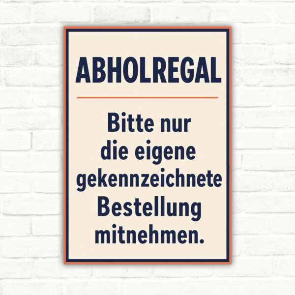 Abholregal Schild mit Text „Bitte nur die eigene gekennzeichnete Bestellung mitnehmen“ und Regal-Illustration.