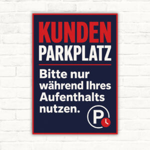 Kundenparkplatz Schild mit Text „Bitte nur während Ihres Aufenthalts nutzen“ und Illustration von Laden, Uhr und Auto.