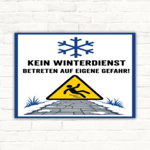 Warnschild mit Schneeflocke, Rutschsymbol und Text „Kein Winterdienst – Betreten auf eigene Gefahr!“ als Hochformat-Schild.