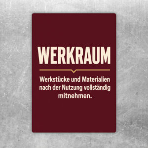 Werkraum Aufkleber mit Illustration und Hinweis, Werkstücke und Materialien nach der Nutzung vollständig mitzunehmen.