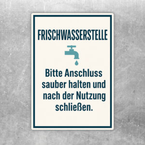 Frischwasserstelle Aufkleber mit Wasseranschluss, Hand und Hinweis zum Sauberhalten und Schließen nach der Nutzung.