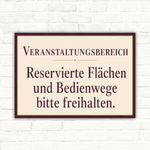 Veranstaltungsbereich Schild – Reservierte Flächen und Bedienwege freihalten mit gut lesbarem Motiv und klarer Beschriftung als bedrucktes Schild aus Aluminium-Verbundplatte.