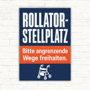 Rollatorstellplatz Schild – angrenzende Wege freihalten mit gut lesbarem Motiv und klarer Beschriftung als bedrucktes Schild aus Aluminium-Verbundplatte.