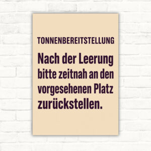 Tonnenbereitstellung Schild – Nach Leerung an vorgesehenen Platz zurückstellen mit gut lesbarem Motiv und klarer Beschriftung als bedrucktes Schild aus Aluminium-Verbundplatte.