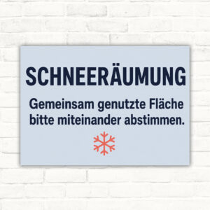 Schneeräumung Schild gemeinsam genutzte Fläche abstimmen mit gut lesbarem Motiv und klarer Beschriftung als bedrucktes Schild aus Aluminium-Verbundplatte.