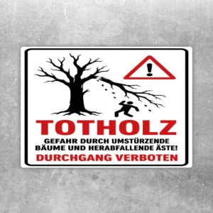 Totholz Durchgang verboten Aufkleber mit Warnsymbol, abgestorbenem Baum und roter Verbotsbotschaft für Gefahrenbereiche.